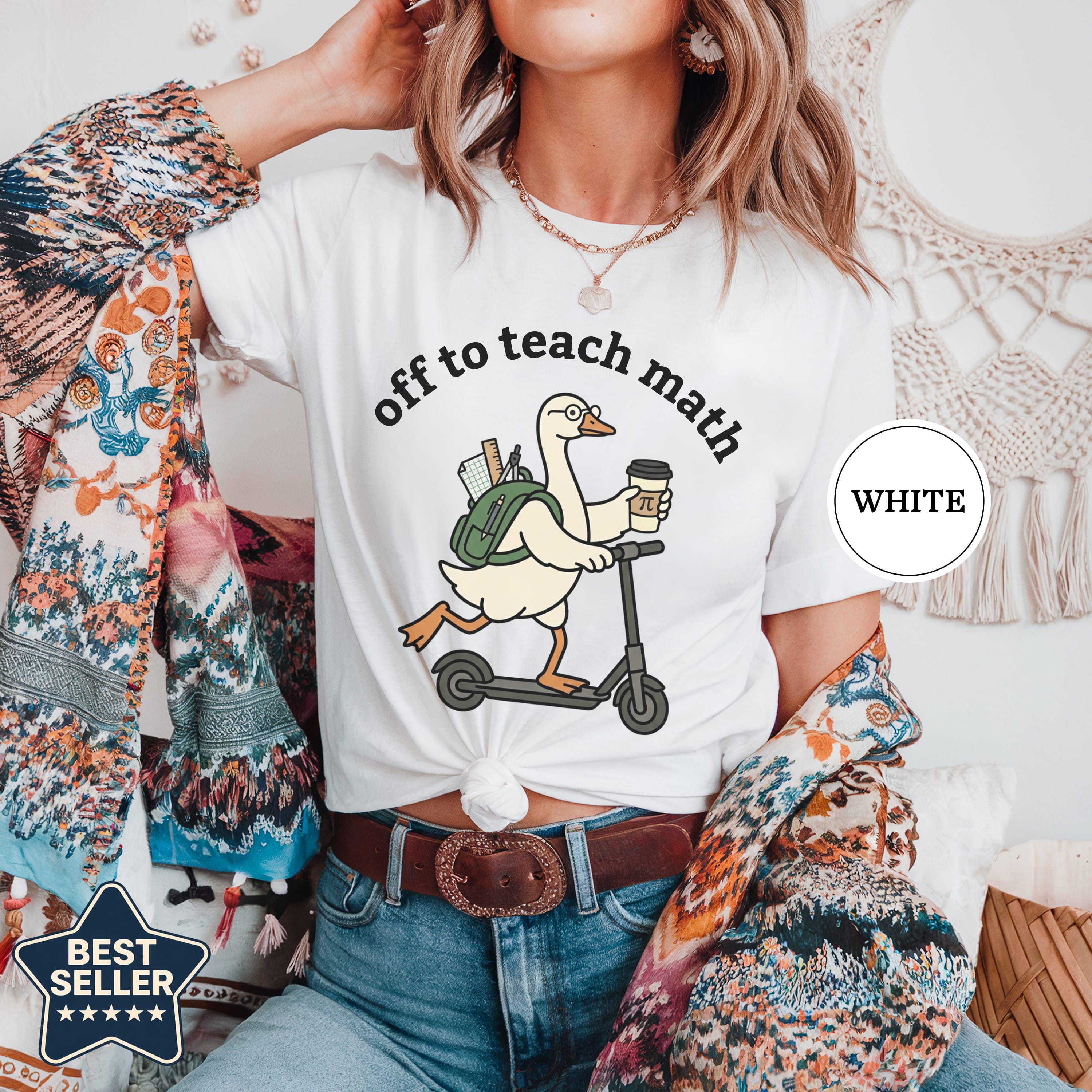 Off to Teach Math Shirt, Funny Math Goose Teacher Tee, Goose on Scooter ...
