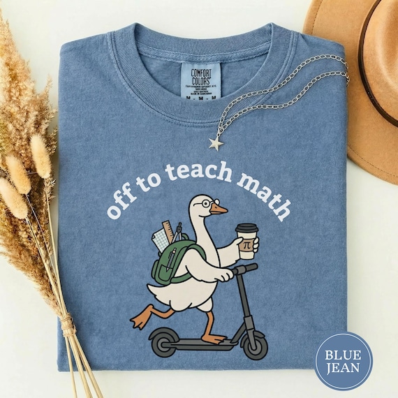 Off to Teach Math Shirt, Funny Math Goose Teacher Tee, Goose on Scooter Gift, Women Math Educator Shirt, Goose Lover Tee, Funny Math Teacher