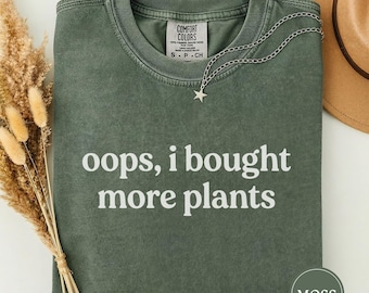 Camiseta "Ups, compré más plantas", camiseta divertida para amantes de las plantas, regalo para amantes de las plantas, camiseta para mamás de plantas, camiseta de regalo para amantes de las plantas.