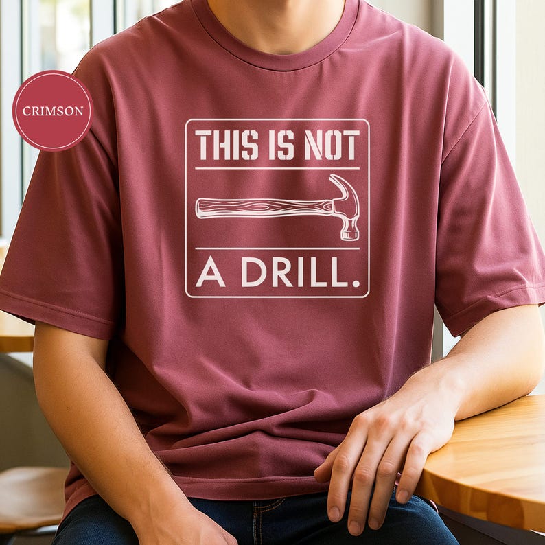 This is Not a Drill Shirt, Funny Handyman Dad Tee, Tool Humor Shirt ...