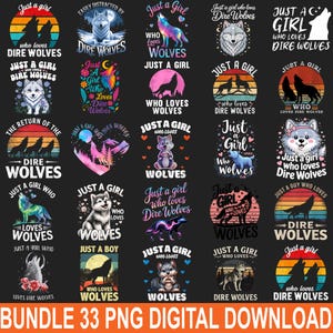 May include: A collection of 33 digital PNG files featuring wolf-themed designs. The designs include illustrations of wolves, text that says "Just a Girl Who Loves Wolves", and other related phrases. The text "BUNDLE 33 PNG DIGITAL DOWNLOAD" is also present.