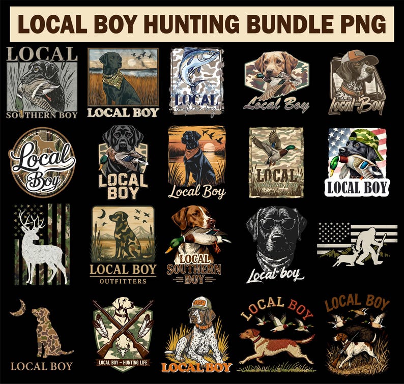 May include: A collection of PNG graphics with hunting themes. The designs feature dogs, ducks, deer, and the text "Local Boy." The color palette includes shades of brown, green, and black, with some designs incorporating camouflage patterns and American flag elements.
