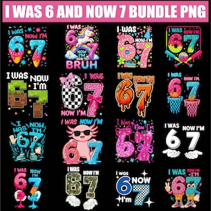 Ik was 6 nu ben ik 7e verjaardag afdrukbare bundel png, grappig 7e verjaardagscadeau voor jongen meisje, virale 67 meme verjaardag png, zevende verjaardag kinderen png
