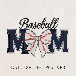 May include: Embroidered design featuring the words "Baseball Mom" in black script above the word "MOM" in navy blue block letters. A baseball-themed bow is in the center. The bottom of the design includes the text "DST . EXP . JEF . PES . VP3".
