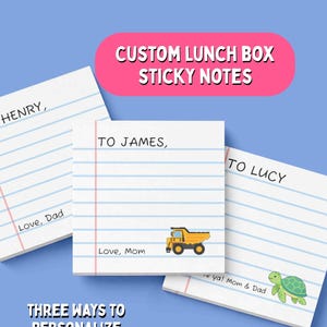 May include: Three square sticky notes with white paper and blue horizontal lines with a red vertical margin line. The notes feature printed text: TO HENRY, Love, Dad; TO JAMES, Love, Mom with a yellow dump truck; and TO LUCY, Love, Mom & Dad with a green turtle.