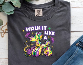 Camiseta "Pasea como un perro globo" / Camiseta de Mardi Gras