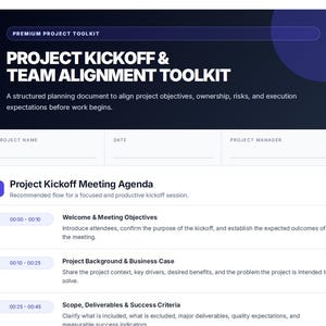 May include: A digital document titled Premium Project Toolkit, Project Kickoff & Team Alignment Toolkit. It includes fields for project name, date, and manager, followed by a numbered Project Kickoff Meeting Agenda with time slots and descriptions.