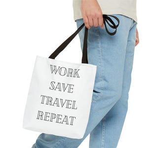Work Save Travel Repeat-draagtas | Typografie reiscitaat