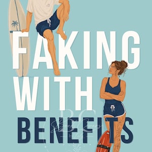 May include: A book cover titled FAKING WITH BENEFITS by Emma Harrtwell. The illustration features a person with blonde hair sitting on a surfboard and another person with brown hair standing next to a red rescue buoy against a light blue background.