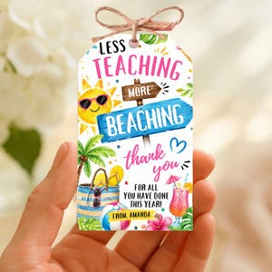 Weniger Lehren, mehr Stranden Geschenkanhänger, Lehrer Dankeschön Klassenzimmer Schüler, Schuljahresende Favor Tags, Sommer Strandparty, Canva Bearbeitbar