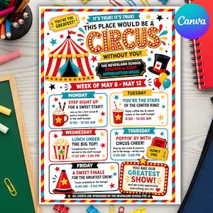 May include: A colorful circus-themed poster with text announcing a Teacher & Staff Appreciation Week. The poster includes illustrations of a circus tent, popcorn, and balloons. The text includes the dates of the event and daily activities.