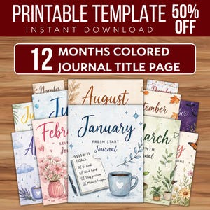 May include: A collection of 12-month colored journal title pages. The "January" page features a coffee cup and a goals list. The top banner reads "Printable Template 50% Off" and "Instant Download."