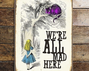 Alice in Wonderland Metal Sign – “We’re All Mad Here” Wall Art