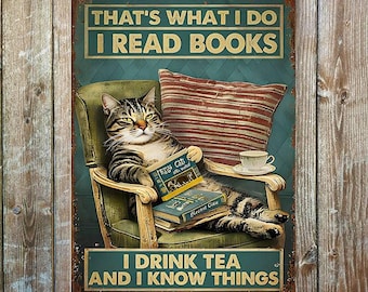 Funny Cat Metal Sign – Read Books, Drink Tea, Know Things