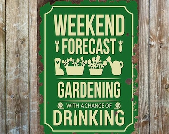 Wochenend Vorschau Gärtnern & Trinken Blechschild - Lustiges Garten-Wandschild