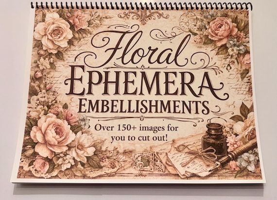 Floral Ephemera Embellishments Book over 20 pages and 150+ embellishments