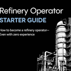 May include: A black and white image featuring the text "Refinery Operator STARTER GUIDE" and the tagline "How to become a refinery operator - Even with zero experience." A detailed illustration of a refinery tower is on the right.