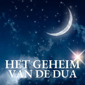 Può includere: Copertina di un libro con un tema di cielo notturno. Il titolo "HET GEHEIM VAN DE DUA" è visualizzato in grandi lettere bianche. L'immagine include una luna crescente, stelle e il testo "OPEN DE DEUR NAAR POSITIEVE VERANDERING MET HET GEHEIM VAN DE DUA" e "GESCHREVEN DOOR CHERIF HAMDINE".