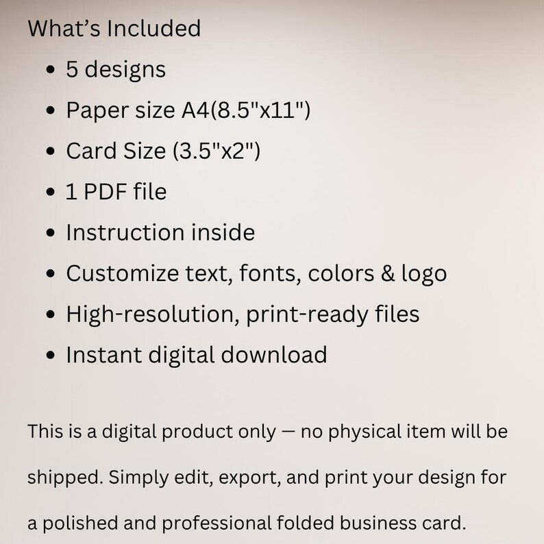 May include: Text on a white background lists the features of a digital product. Features include 5 designs, A4 paper size (8.5"x11"), card size (3.5"x2"), 1 PDF file, instructions, customization options, and instant download.