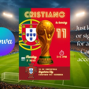 May include: A soccer-themed invitation with a gold FIFA World Cup trophy, the Portuguese flag, and the text "CRISTIANO is turning 11." The Canva logo is visible. The invitation includes the date, time, and location.