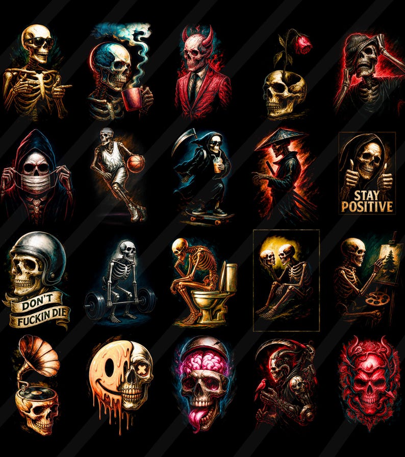 May include: A selection of vibrant skull illustrations against a black backdrop. The images showcase diverse themes, including a skeleton with a cup, a skeleton in a suit, and a skeleton with a basketball. Some images feature text such as "Stay Positive" and "Don't Fuckin Die".