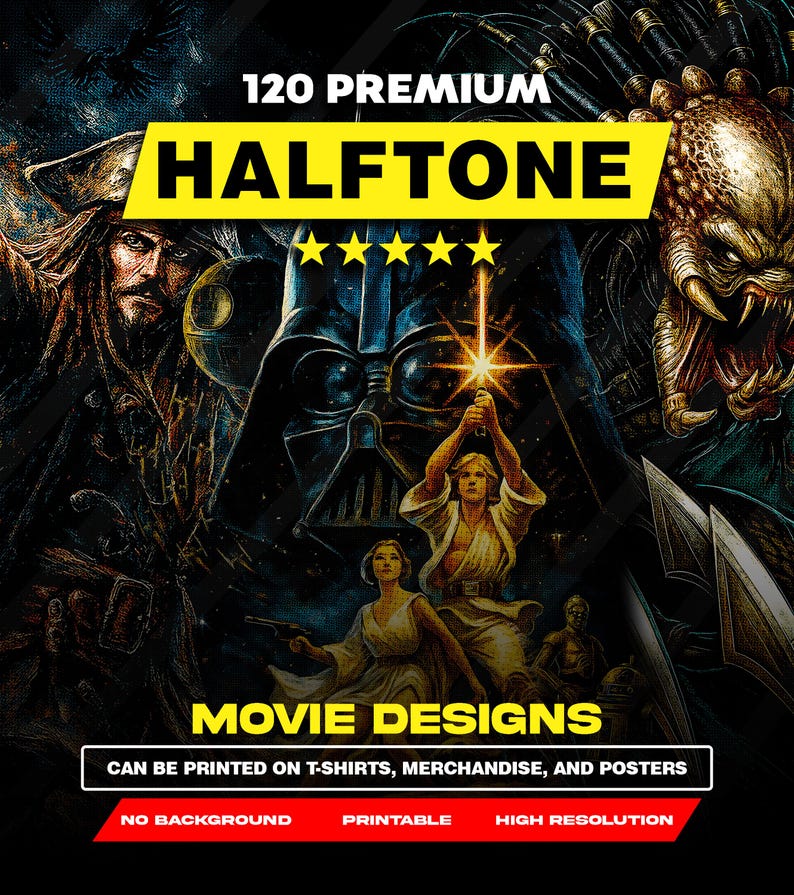 May include: A digital design featuring movie characters, including Darth Vader and a Predator. The text reads "120 Premium Halftone Movie Designs" and "Can be printed on T-shirts, merchandise, and posters." The design is printable and high resolution.