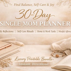May include: A beige-toned image featuring a 30-Day Single Mom Planner. The image includes a lit candle in a glass holder, a pen, a stack of books, and a bracelet. Text on the image reads "Find Balance, Self-Care & Joy" and "Luxury Printable Bundle."