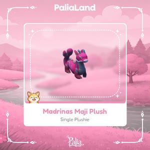 May include: A pink plushie of a creature with a blue face, ears, and belly, and pink and purple striped body. The text "Madrinas Maji Plush" and "Single Plushie" are displayed on a pink background with the PaliaLand logo.