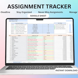 May include: A laptop screen shows a Google Sheet assignment tracker. The spreadsheet has columns for subject, assignment title, priority, start and due dates. Text at the top reads "ASSIGNMENT TRACKER" and "INSTANT DOWNLOAD".