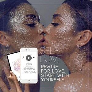 May include: A digital product set featuring a 30-page workbook PDF and a 12-minute guided meditation audio. The interface displays the text: SELF LOVE, REWIRE FOR LOVE. START WITH YOURSELF, SELF LOVE CODE, SELF UNDERSTANDING RELATIONSHIP COURSE.