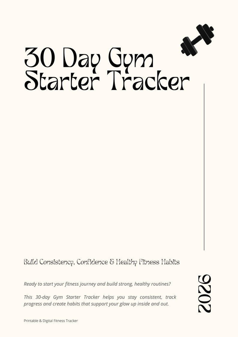 May include: A cream-colored printable or digital fitness tracker with the text "30 Day Gym Starter Tracker" in a decorative font. A black dumbbell graphic is in the upper right corner. The tracker promotes building consistency and healthy fitness habits.