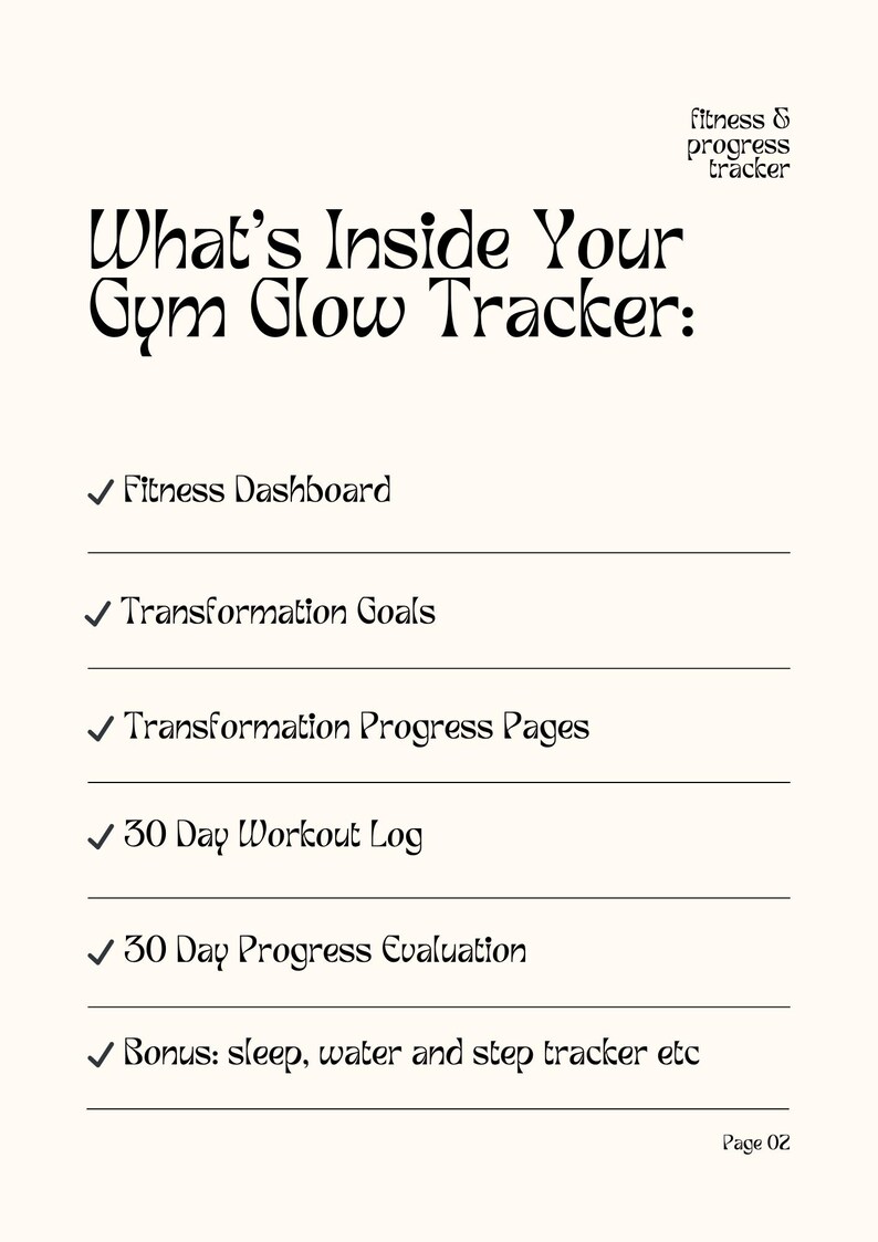 May include: Cream-colored page with the text "What's Inside Your Gym Glow Tracker:" and a list of features including a fitness dashboard, transformation goals, and a 30-day workout log. The words "fitness & progress tracker" are at the top.