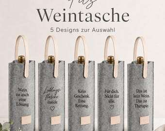 Weintasche aus Filz mit Spruch | Witzige Flaschentasche Wein Geschenk | Geschenk für Weinliebhaber | Mitbringsel Geburtstag Freundin