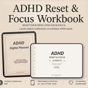 May include: ADHD Reset & Focus Workbook and ADHD Digital Planner with text reading Reset your mind. Find your focus. A gentle guided workbook for overwhelmed ADHD minds. Clear your mind. Focus on what matters. Reset with out guilt. Instant download PDF.