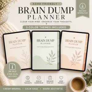 Può includere: Tre pianificatori digitali con il testo "Brain Dump Planner" e le frasi "Clear Your Mind. Organize Your Thoughts." I pianificatori hanno temi di colore crema, salvia e estetica calda. L'immagine include anche il testo "ADHD Friendly."