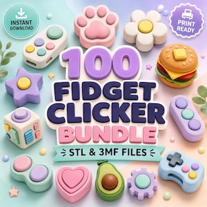May include: A digital bundle of 100 fidget clicker designs featuring various shapes like a paw, flower, burger, heart, avocado, and game controller. The text reads 100 FIDGET CLICKER BUNDLE, STL & 3MF FILES, INSTANT DOWNLOAD, and PRINT READY.