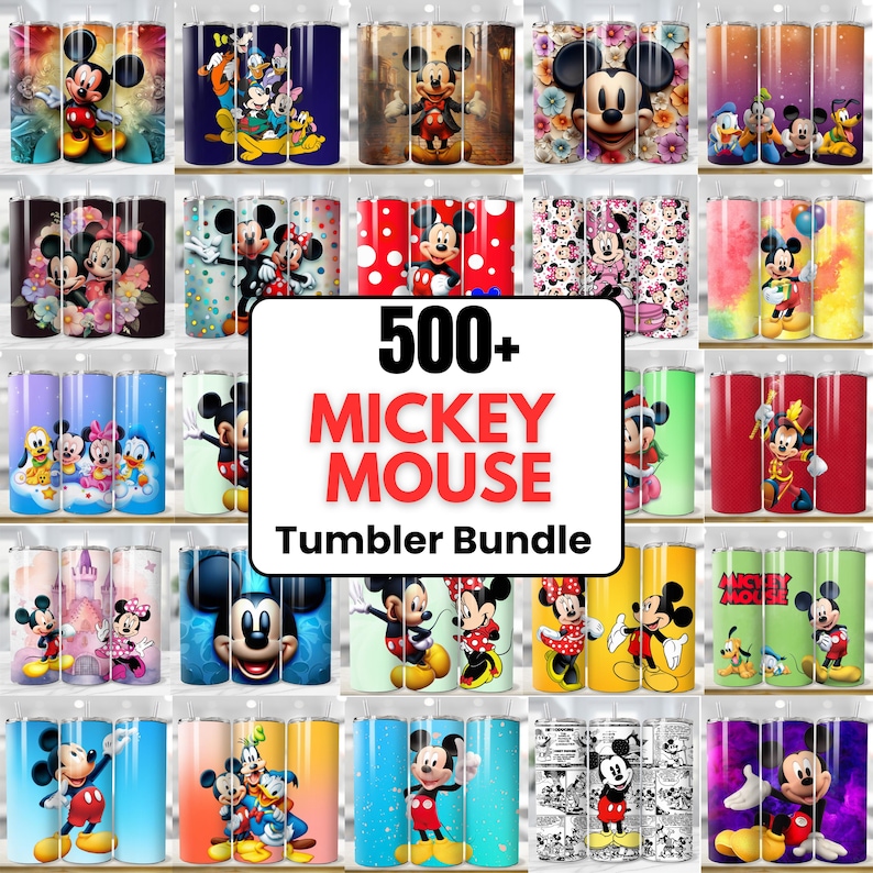 May include: A collection of various tumblers featuring Mickey Mouse and related characters. The tumblers showcase different designs, colors, and patterns, including floral, polka dots, and character illustrations. The text "500+ MICKEY MOUSE Tumbler Bundle" is displayed.
