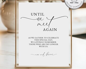 Memorial Sign for Wedding Table, Poem Verse Until We Meet Again, Modern Minimalist Forver In Our Hearts, Elegant In Loving Memory, TS02