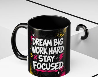 Mug à café « Rêvez grand, travaillez dur, restez concentré » | Accent 325 ml / 445 ml
