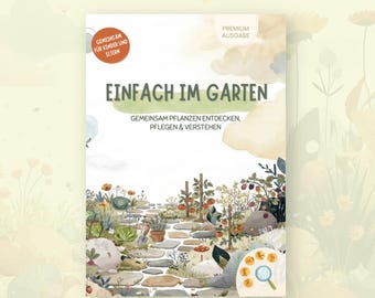 Simply in the Garden – Garden Journal for Children | Discover & Care for Plants | Nature Activity Book for Families | Gardening Book for Children | Ages 5 and Up