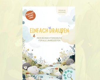 Simply Outdoors: Nature Journal for Children | Discovery Book & Nature Diary for All Seasons | Creative Outdoor Activities for Ages 5 and Up