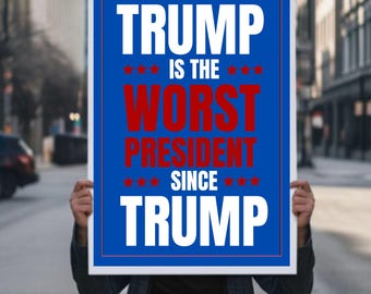 Trump Is The Worst President Protest Sign SVG PNG jpg pdf, Anti-Trump No Kings Poster For March, Political Activist Rally Sign,printable
