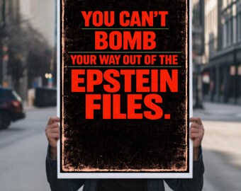You Can't Bomb Your Way Out of the Epstein Files Protest Sign, Anti Trump Rally Poster, No Kings Protest Sign, Political Demonstration Sign