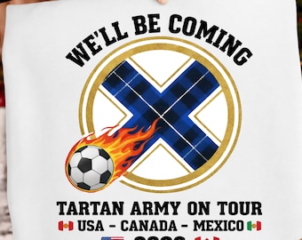 We’ll Be Coming Tartan Army Shirt PNG, Scotland Soccer Fan Design, Football Supporter Tee, World Cup 2026 Digital Download