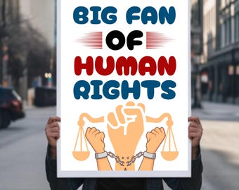 Big Fan of Human Rights Protest Sign SVG PNG jpg pdf, Anti-Trump No Kings Poster For March, Political Activist Rally Sign,printable