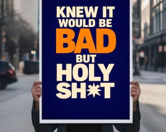 Knew it would be Bad,Funny protest sign SVG PNG jpg pdf, Anti-Trump No Kings Poster For March, Political Activist Rally Sign,printable