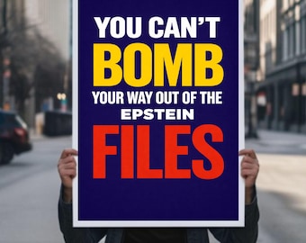 You Can't Bomb Your Way Out of the Epstein Files Protest Sign, Anti Trump Rally Poster, No Kings Protest Sign, Political Demonstration Sign