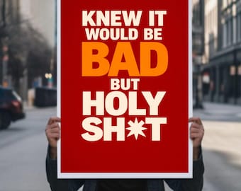 Knew it would be Bad,Funny protest sign SVG PNG jpg pdf, Anti-Trump No Kings Poster For March, Political Activist Rally Sign,printable