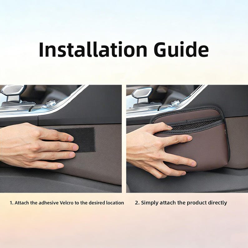 May include: An installation guide shows how to attach a car organizer. The guide shows a hand attaching a Velcro strip to a car's interior and then attaching a brown organizer with a mesh pocket. The text reads "Installation Guide."