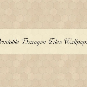 May include: A beige background with a repeating hexagon tile pattern. A cream-colored banner across the center displays the text "Printable Hexagon Tiles Wallpaper" in a decorative black font. The overall design is simple and neutral.